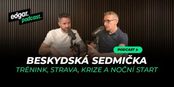 EDGAR PODCAST: Beskydská sedmička: trénink, strava, krize a noční start